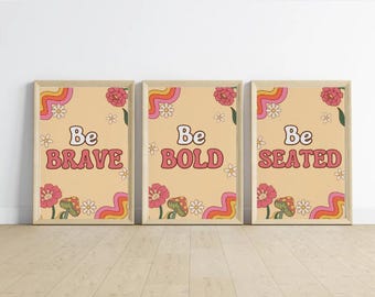 Groovy Classroom Posters: 'Be Brave, Be Bold, Be Seated' – Set of 3; Perfect for Teachers!"