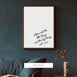 Appreciate The Little Things In Life Quote Print, Living Room Wall Decor, Printable Artwork Gift, Housewarming Gift, Typography Quote Poster