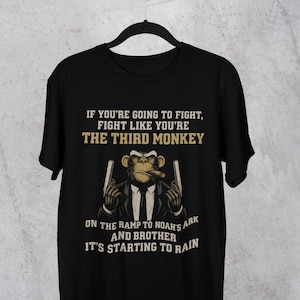 Third Monkey Noah’s Ark T-Shirt | Savage Fight Quote Tee for Men | Motivational Gym Shirt | Bold Gift for Him