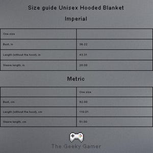 May include: A size guide for a unisex hooded blanket, with measurements in inches and centimeters. The guide includes bust, length (without the hood), and sleeve length measurements. The text "The Geeky Gamer" and a pixelated controller graphic are at the bottom.