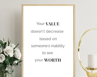 Tu valor no disminuye – Impresión con cita minimalista • 5 tamaños • Descarga digital instantánea