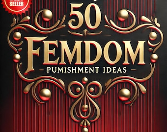 50 Femdom Punishment Ideas: Creative Domme Inspiration (PDF)