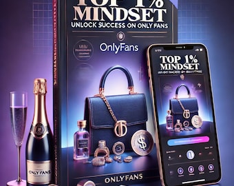 Top 1% Mindset: OnlyFans Success Course (Digital Download)