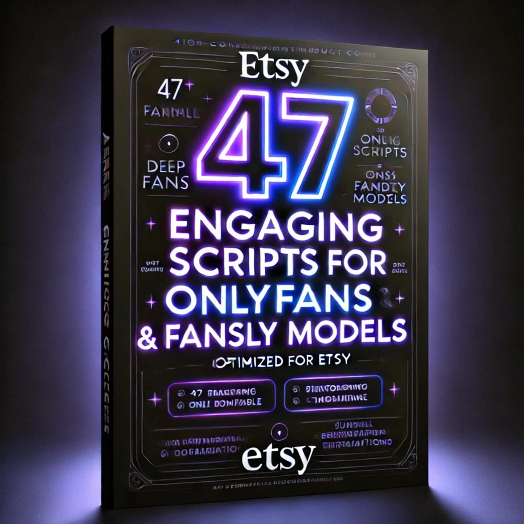 Onlyfans Scripts: 47 Engaging Chat Prompts (124-page Guide) - Etsy