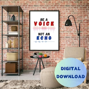 Be a voice Not an echo - Self-Love Positive Affirmation | Printable Wall Art| Gift for Positive Energy and Self-Care