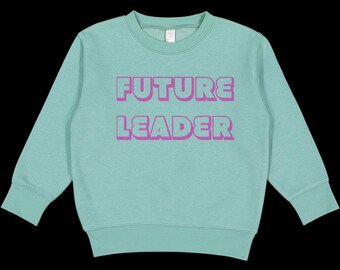 Future Leader: Toddler Crewneck Sweater
