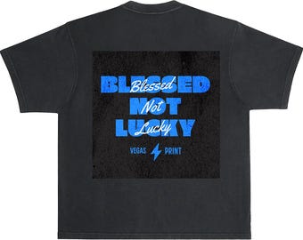 Blessed Not Lucky Tee