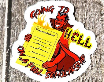 Going to Hell on a Full Scholarship Vinyl Sticker or Magnet - Contract with the Devil                                      SM-1006