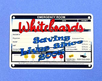 Whiteboards Saving Lives Since 2005 Vinyl Sticker or Magnet                                              SM-1213