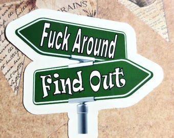 Crossroads of Fuck Around and Find Out Vinyl Sticker or Magnet                         SM-1242