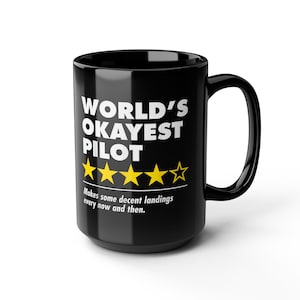 Funny Pilot Mug: Aviation Humor Coffee Cup - World&#39;s Okayest Pilot