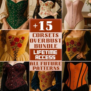 May include: A selection of overbust corsets in diverse colours and styles. The corsets showcase floral embroidery, lace accents, and vertical stripes. The image includes text that reads "+15 Corsets Overbust Bundle Lifetime Access All Future Patterns."