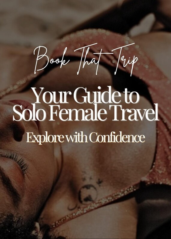 Guide to Female Solo Travel