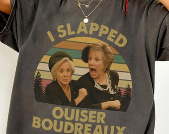 Komfortfarben ich Ouiser Boudreaux Shirt - Steel Magnolias Shirts