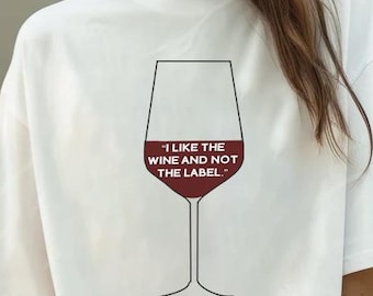 I Like The Wine Not The Label Shirt-schitt's creek tshirt-david rose schitt's creek shirt,schitts creek sweatshirt,schitts creek hoodie