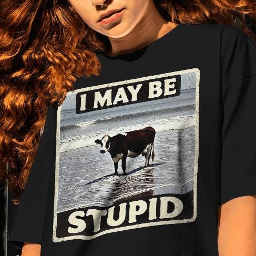 Funny Meme Shirt,Funny Cow Shirts,Funny Cow Hoodie,Cow Tees,Funny Cow Sweatshirts,I May Be Stupid Cow On Beach Funny Meme Shirt-Graphic Tees Livingmall