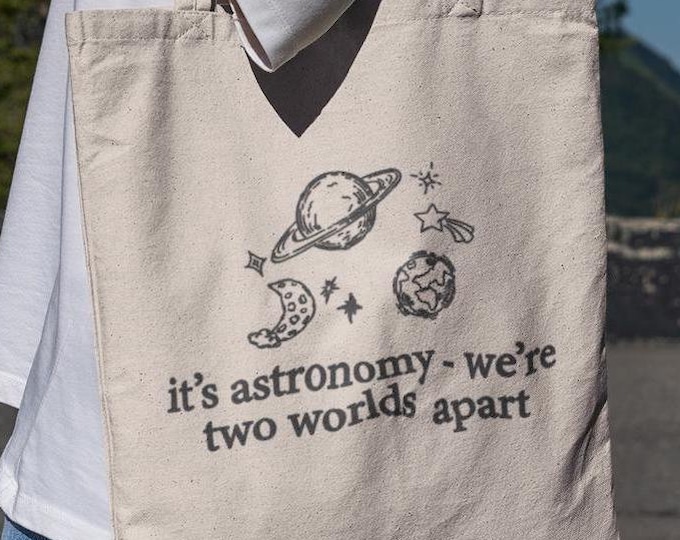 It's Astronomy We're Two Worlds Apart Tote Bag: Cotton Canvas Bags
