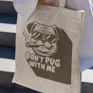Don&#39;t Pug With Me Tote Bag-graphic tote bag,pug tote bag,pug mom tote bag,dog tote bags,pug mom gifts,pug lovers gift,funny pug gift,dog bag
