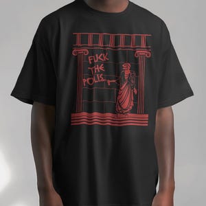 Funny Philosophy Shirt: Greek Mythology Tshirt, F*ck The Polis image 3