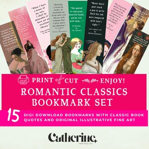 May include: A set of 15 printable bookmarks featuring romantic classic book quotes and original illustrative fine art. The bookmarks are designed with a pink, white, and green color scheme and feature quotes from classic authors like Jane Austen, William Shakespeare, and D.H. Lawrence.