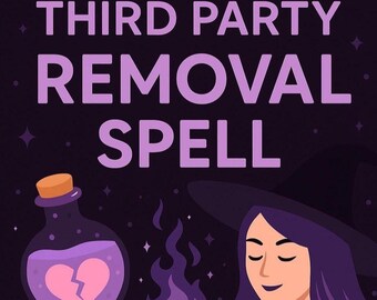 Third-Party Removal Spell - Eliminate Interference & Restore Your Bond | Clear Obstacles in Love and Relationships