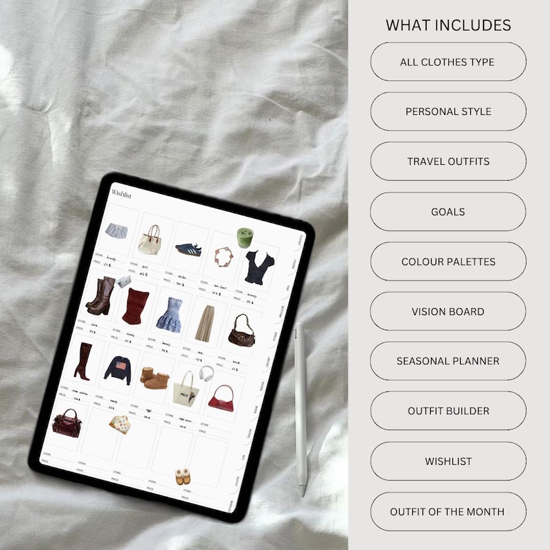 Pu&ograve; includere: Un tablet digitale che mostra un planner digitale con una griglia di immagini di abbigliamento, scarpe e accessori. Il testo "Wishlist" &egrave; in cima allo schermo. Il testo "WHAT INCLUDES" &egrave; sul lato destro dell'immagine con un elenco di funzionalit&agrave; tra cui "All Clothes Type", "Personal Style", "Travel Outfits", "Goals", "Colour Palettes", "Vision Board", "Seasonal Planner", "Outfit Builder", "Wishlist" e "Outfit of the Month".