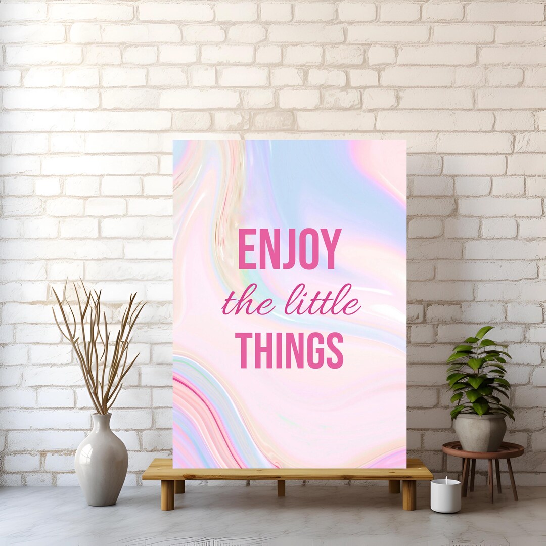 Pastel Motivational Wall Art - Enjoy the Little Things Quote Print ...