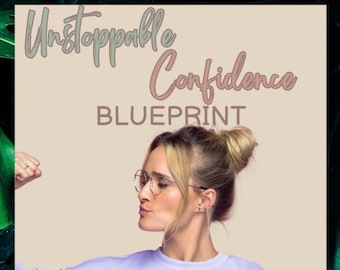 Unstoppable Confidence Blueprint | Self-Esteem Journal, Planner (PDF Download)