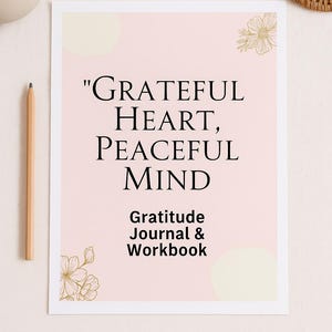 Grateful Heart Peaceful Mind Printable Gratitude Journal | Daily Reflection PDF | Mindfulness Self-Care Workbook | Digital Journal