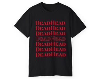 May include: Black t-shirt with the word "DEADHEAD" repeated six times in red.
