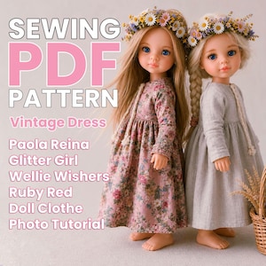 Può includere: Due bambole con capelli lunghi e corone di fiori indossano abiti a maniche lunghe, uno con stampa floreale rosa e uno grigio. Il testo a sinistra recita: SEWING PDF PATTERN Vintage Dress Paola Reina Glitter Girl Wellie Wishers Ruby Red Doll Clothe Photo Tutorial.
