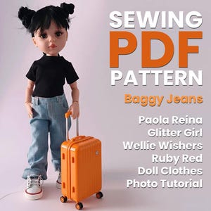 May include: A doll wearing a black t-shirt and blue jeans, holding an orange suitcase. The image includes text that reads "SEWING PDF PATTERN Baggy Jeans" and lists doll brands. The doll is wearing white sneakers.