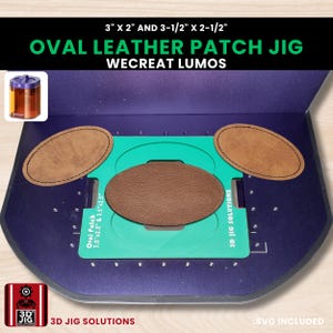 May include: An oval leather patch jig with the text "OVAL LEATHER PATCH JIG" and "WECREAT LUMOS". The jig includes oval leather patches in brown, with dimensions of 7.6 cm x 5.1 cm and 8.9 cm x 6.4 cm. The product is from "3D JIG SOLUTIONS".