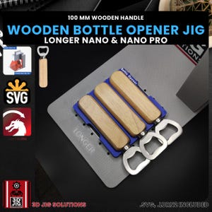 Wooden Bottle Opener Laser Engraving Jig: Longer Nano Pro