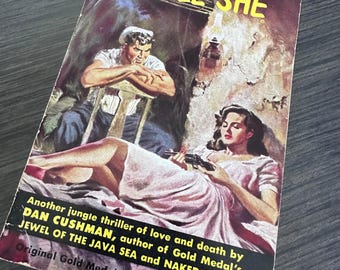 Jungle She by Dan Cushman – 1953 Gold Medal Paperback – Vintage Pulp Fiction Novel – Collectible Thriller – VG- Condition