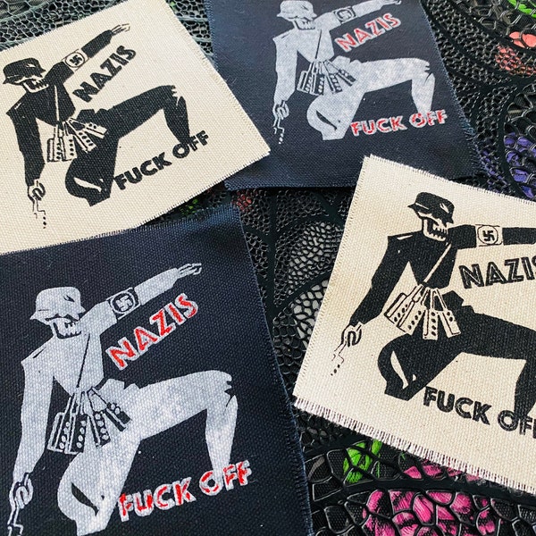 Punk Rock Patches - Nazis F* Off -- Anti-Racism - Anti-Facism Hand Made Patch