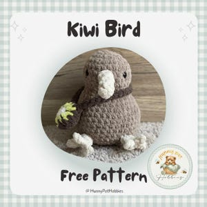 May include: A brown crocheted kiwi bird with a green leaf on its neck. The bird is sitting on a wooden surface. The text "Kiwi Bird" is written in black above the bird. The text "Free Pattern" is written in black below the bird. The text "@HunnyPotHobbies" is written in black below the text "Free Pattern".