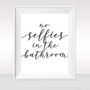 Printable Selfie Bathroom Quote Print Funny Teen Restroom Rustic ...