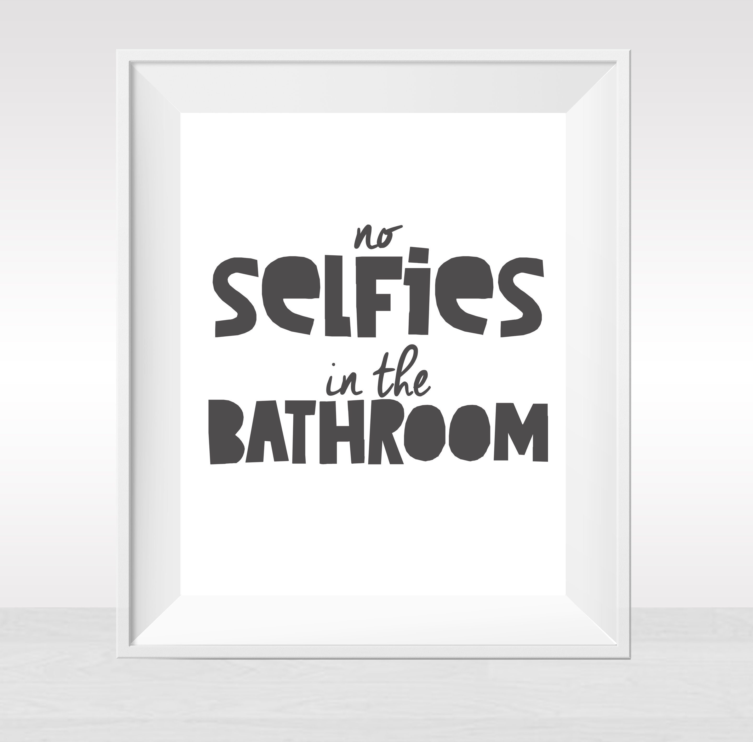 Printable Selfie Kid Bathroom Quote Print Funny Teen Restroom | Etsy