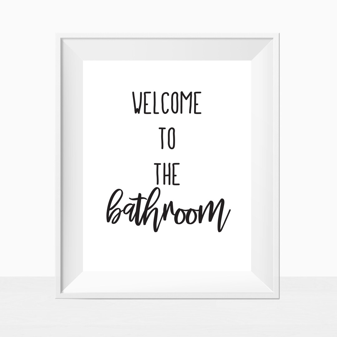 Printable Welcome to the Bathroom Humorous Funny Rest Room Quote Wall ...