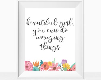 Printable Baby Girl Nursery Wall Art Quote Floral Print, Beautiful Girl You Can Do Amazing Things, Colorful, Minimalist, Inspirational