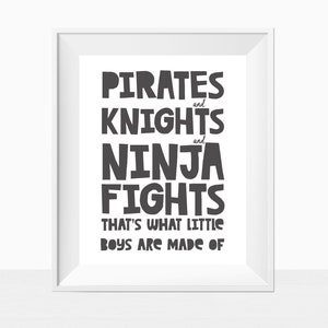 PRINTABLE Pirates Knights Ninja Fights What Boys are Made of Quote Boy Room Nursery Decor Modern Typography Print Minimalist Modern Wall Art