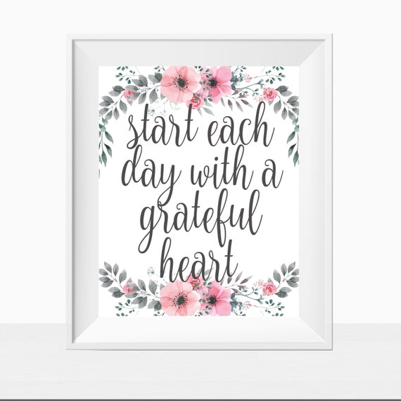 Inspirational Print Quote Wall Art Printable Quote Printable Decor Inspirational Words Start Each Day With A Grateful Heart Watercolor By Studio De L Amour Catch My Party