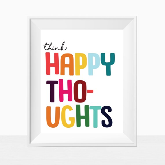 Printable Wall Art Think Happy Thoughts Quote Colorful Home Decor Modern Instant Download Rainbow Theme Entryway Print Happiness By Studio De L Amour Catch My Party