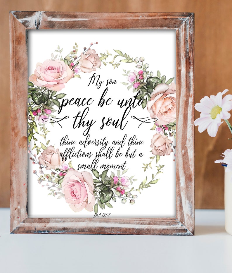 Comfort Seminary Art Peace Be Unto Thy Soul LDS- Doctrine and Covenants Verse Sunday School Church Scriptures Floral Print Wall Art