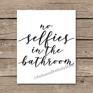 Printable Selfie Bathroom Quote Print Funny Teen Restroom Rustic ...