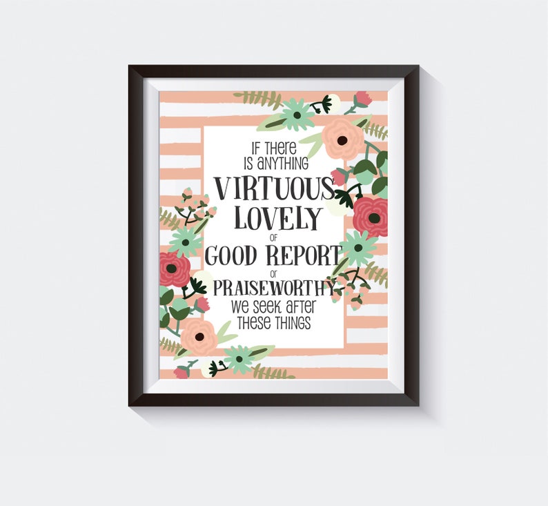 Printable 13th Report of Religion LDS Fast Obtain Inspirational Wall Artwork Print, Mormon Scripture Print, LDS Artwork, Virtuous, Stunning photograph relating to 13th Article of Faith Printable identified as Printable 13th Post of Religion LDS Instantaneous Down load Inspirational Wall Artwork Print, Mormon Scripture Print, LDS Artwork, Virtuous, Magnificent