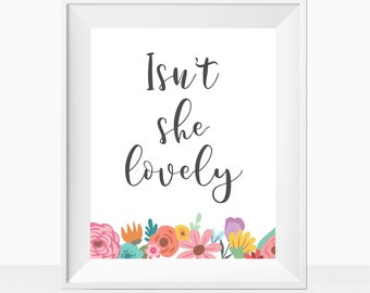 Printable Baby Girl Nursery Wall Art Quote Floral Print, Isn't She Lovely, Colorful Minimalist, Inspirational Sign, Bedroom Ideas