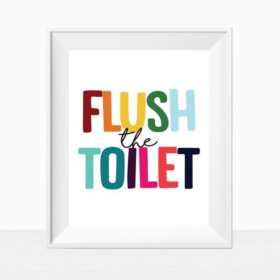 Printable Bathroom Sign Flush The Toilet Pop Of Color Colorful