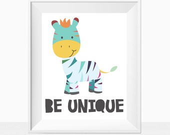 Printable Cute Colorful Zebra Whimsical Nursery Wall Decor Be Unique Quote, Toddler Kids Bedroom Art Sign, Cute Animal Playroom Print